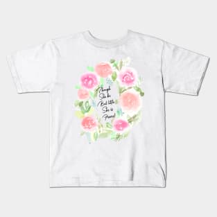 Though she be but little , she is fierce Kids T-Shirt